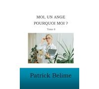 Moi, un ange, pourquoi moi ?: Tome 8