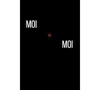 Moi vs Moi : Carnet à pages lignées . Journal introspectif pour écrire ses pensées sans filtre