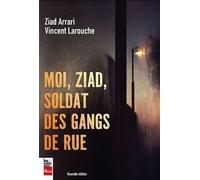 Moi, Ziad, soldat des gangs de rue