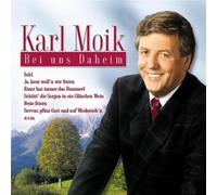Moik,Karl - Bei Uns Daheim