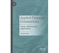 Applied Financial Econometrics: Theory, Method and Applications