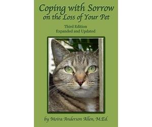 Moira Anderson Allen M Ed Coping with Sorrow on the Loss of Your Pet (Tascabile)