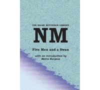 Moira Burgess Naomi M Five Men and a Swan: 35 (The Naomi Mitchison (Tascabile)
