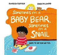 Moira Butterfie Sometimes I'm a Baby Bear, Sometimes I'm a Sn (Copertina rigida)
