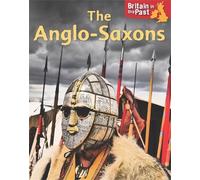 Moira Butterfield Britain in the Past: Anglo-Saxons (Tascabile)