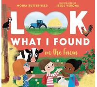 Moira Butterfield Look What I Found on the Farm (Copertina rigida)