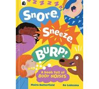 Moira Butterfield Snore, Sneeze, Burp (Copertina rigida) Book Full of...