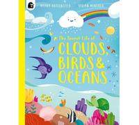Moira Butterfield The Secret Life of Clouds, Birds & Oceans (Tascabile)