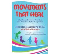 Moira Dempsey Harald Blomberg Movements that Heal (Tascabile)