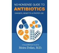 Moira Dolan No-Nonsense Guide to Antibiotics (Tascabile)