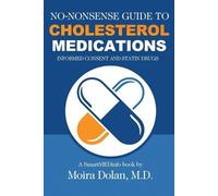 Moira Dolan No-Nonsense Guide to Cholesterol Medications (Tascabile)