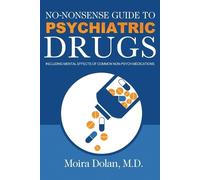 Moira Dolan No-Nonsense Guide to Psychiatric Drugs (Tascabile)
