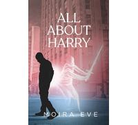 Moira Eve All About Harry (Tascabile)