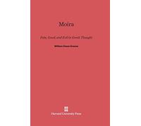 Moira: Fate, Good, and Evil in Greek Thought