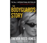 Moira Johnston Trevor Rees-Jones The Bodyguard's Story (Tascabile)