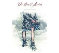 Moira Leigh MacLeod The Bread Maker (Tascabile)