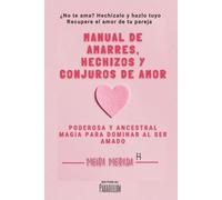 Moira Morada Manual de amarres, hechizos y conjuros de amor (Tascabile)