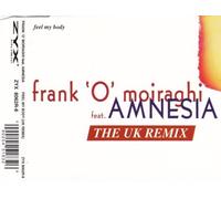 Moiraghi,Frank 'O'Feat.Amnesia - Feel My Body (UK Remix)