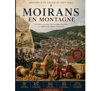 Moirans en Montagne , histoire d'un village du haut Jura