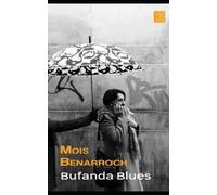 Mois Benarroch Bufanda Blues (Tascabile) Los Libros de Mois Benarroch.