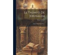 Moïse Schwab Le Talmud De Jérusalem (Copertina rigida)