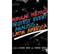 Moisés Arce Popular Politics and Protest Event Analysis in La (Copertina rigida)