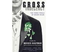 Moises Kaufman Gross Indecency (Tascabile)
