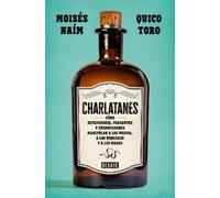 Moisés Naím Quico Toro Charlatanes / Charlatans (Tascabile)