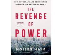 Moisés Naím The Revenge of Power (Tascabile)
