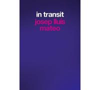 Moisés Puente Josep Lluís Mateo: In Transit (Tascabile)