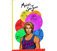 Moisés San Juan: Amor y muerte