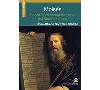 Moisés: Sobre la identidad histórica del Moisés bíblico