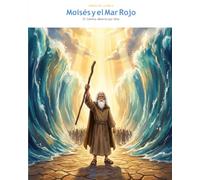 Moisés y el Mar Rojo: El Camino Abierto por Dios