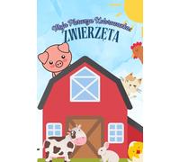Moja Pierwsza Kolorowanka: Zwierzęta Na Wsi