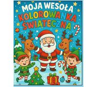 Moja Wesoła Kolorowanka Świąteczna