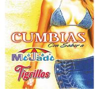 Mojado/Tigrillos - Cumbia Con Sabor a..