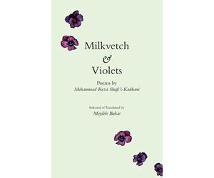 Mojdeh Bahar Milkvetch & Violets (Tascabile)
