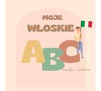 Moje włoskie ABC: nauka i zabawa