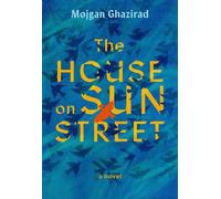 Mojgan Ghazirad The House on Sun Street (Copertina rigida)