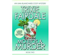 Mojitos & Murder: An Uma Blanchard Cozy Mystery (Book2) LARGE PRINT EDITION