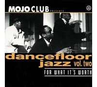 Mojo Club - Vol. 2-Mojo Club-For What It'