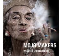 Mojo Makers Wait Til the Morning (CD) Album