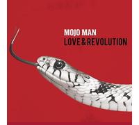 Mojo Man - Love & Revolution