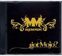 Mojo Morgan - Got Mojo?