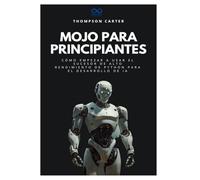 Mojo para principiantes: Cómo empezar a usar el sucesor de alto rendimiento de Python para el desarrollo de IA