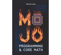 Mojo Programming & Core Math: Syntax, Data Structures, Algebra, and Number Theory: 1