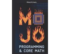 Mojo Programming & Core Math: Syntax, Data Structures, Algebra, and Number Theory