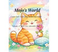 Mojo’s World: Cute Cat Coloring Book for Kids