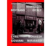 Mokaiesh, Cyril Et Giovanni Mirabassi - Naufrages