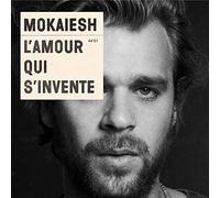 Mokaiesh - L'Amour Qui S'Invente